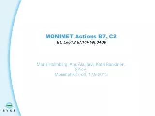 MONIMET Actions B7, C2 EU Life12 ENV/FI/000409