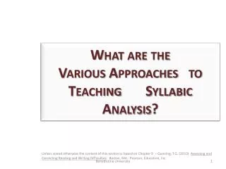 What are the Various Approaches to Teaching Syllabic A nalysis ?