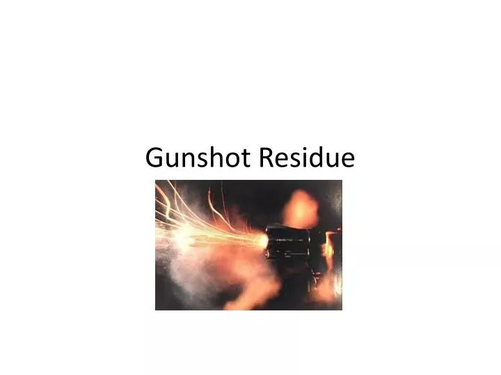 gunshot residue