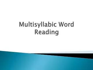 multisyllabic word reading