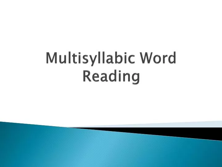 multisyllabic word reading