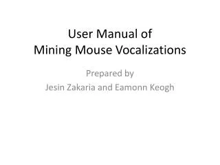User Manual of Mining Mouse Vocalizations