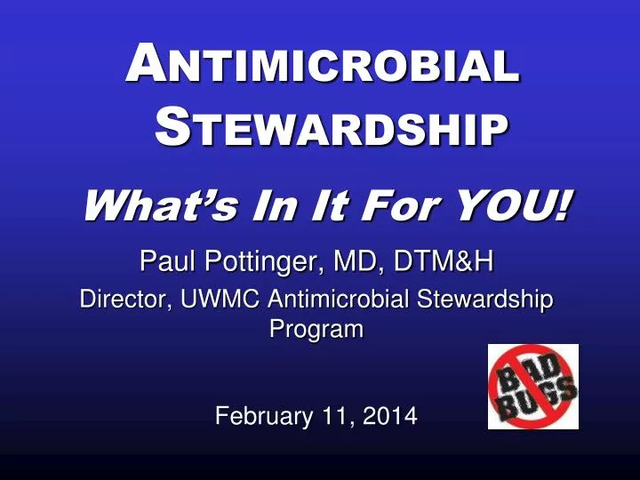 antimicrobial stewardship what s in it for you