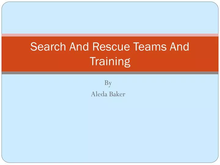 search and rescue teams and training