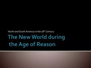 The New World during the Age of Reason