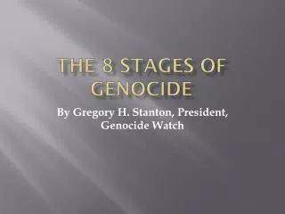 The 8 Stages of Genocide