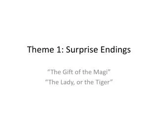 Theme 1: Surprise Endings