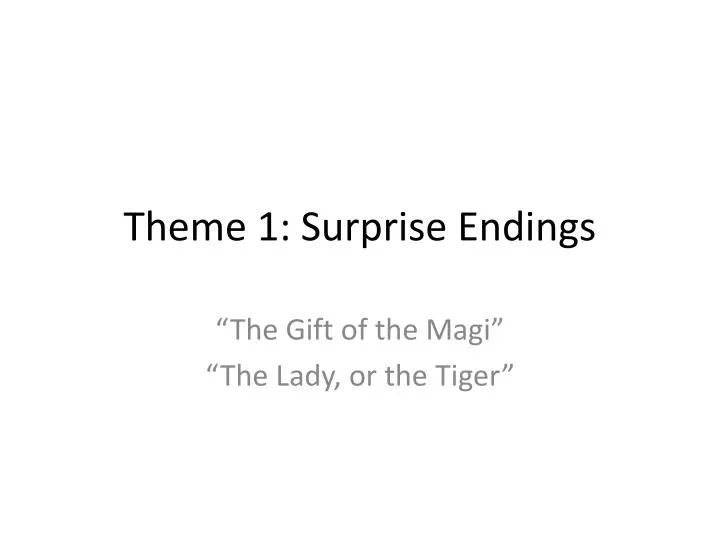 theme 1 surprise endings
