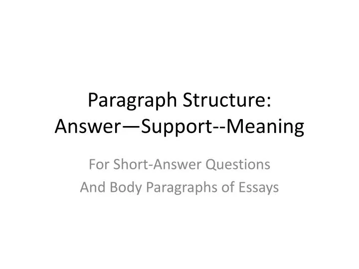 paragraph structure answer support meaning