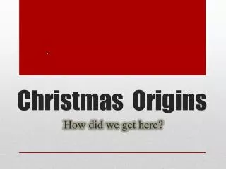 Christmas Origins