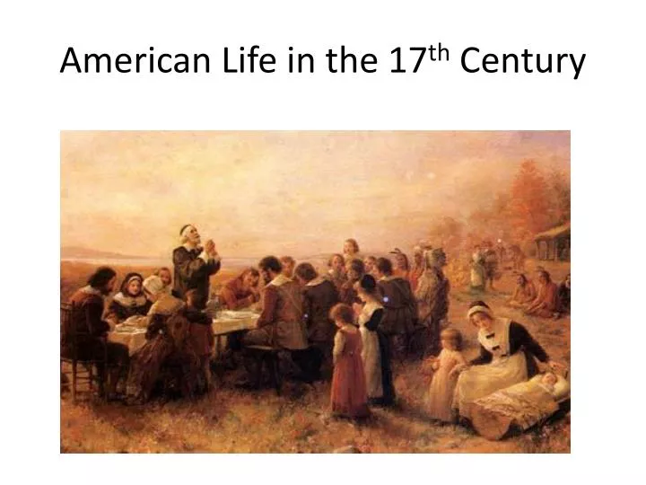 american life in the 17 th century