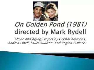 On Golden Pond (1981) directed by Mark Rydell
