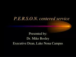 P.E.R.S.O.N. centered service