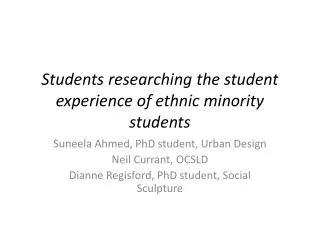 Students researching the student experience of ethnic minority students