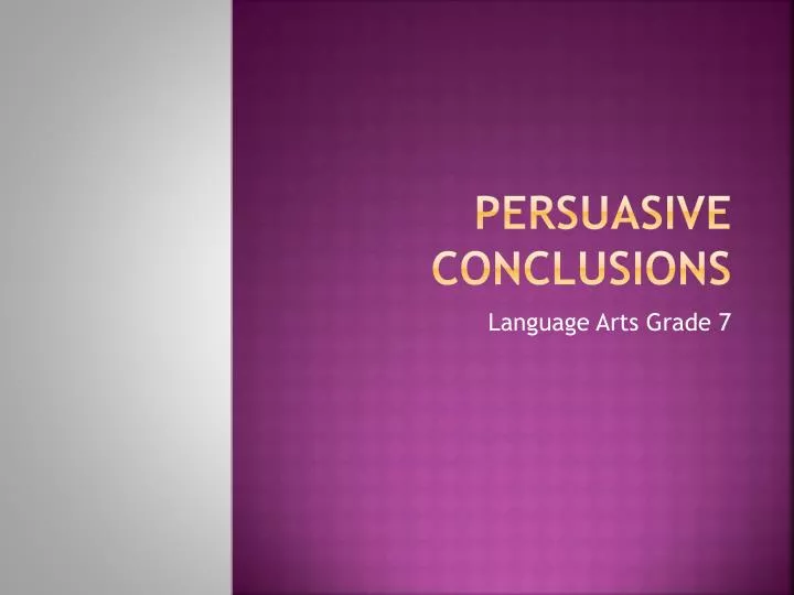 persuasive conclusions