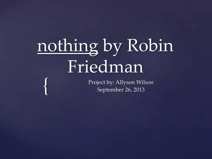 n othing by robin friedman