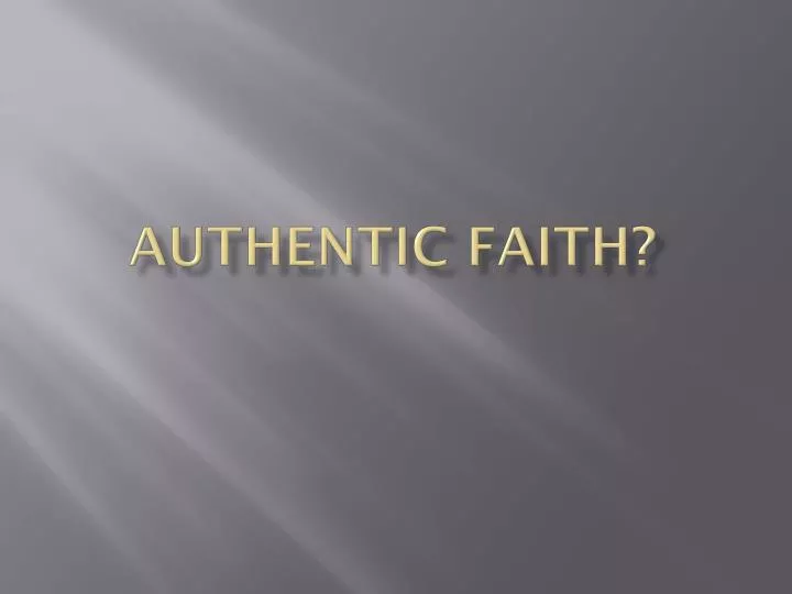 authentic faith