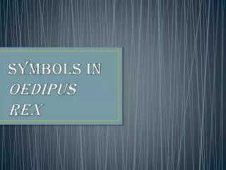 Symbols in Oedipus Rex