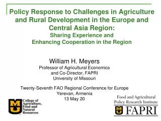 William H. Meyers Professor of Agricultural Economics and Co-Director, FAPRI