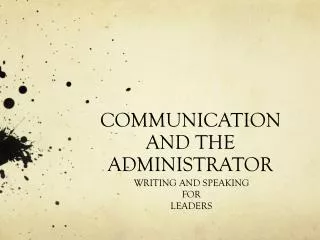 COMMUNICATION AND THE ADMINISTRATOR