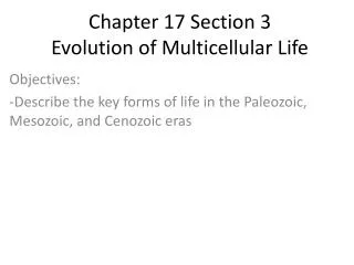 Chapter 17 Section 3 Evolution of Multicellular Life