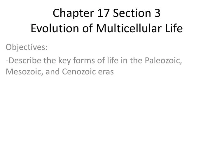 chapter 17 section 3 evolution of multicellular life