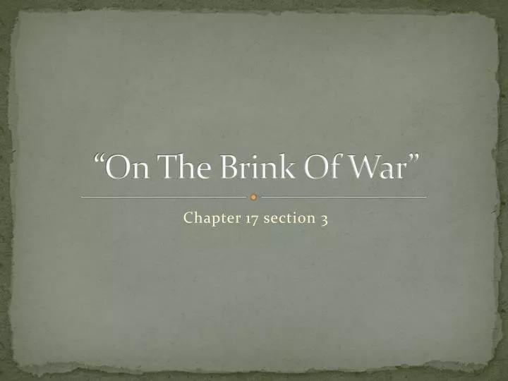 on the brink of war