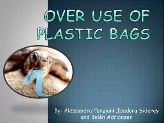 Over use of plastic ba gs