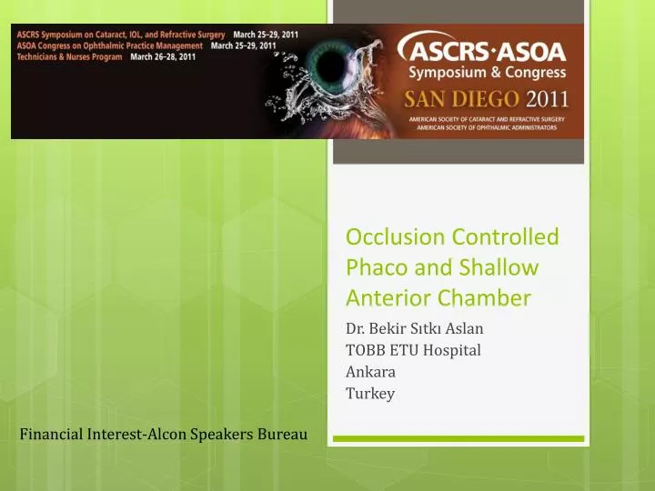 occlusion controlled phaco and shallow anterior chamber