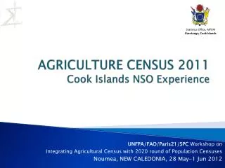 AGRICULTURE CENSUS 2011 Cook Islands NSO Experience