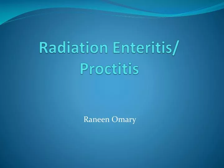 radiation enteritis proctitis