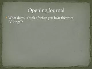 Opening Journal
