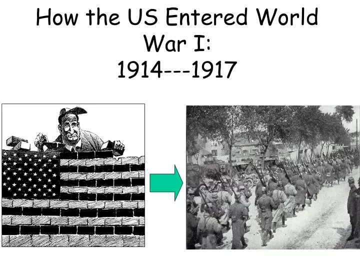 how the us entered world war i 1914 1917