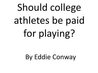 Should college athletes be paid for playing?