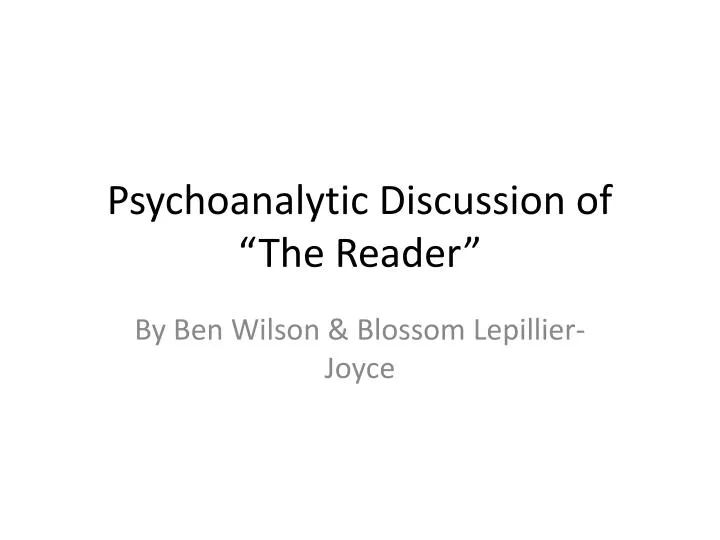 psychoanalytic discussion of the reader