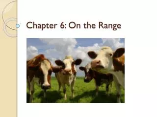 Chapter 6: On the Range