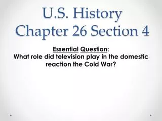 U.S. History Chapter 26 Section 4