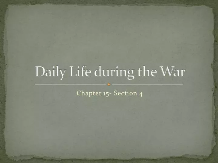 daily life during the war