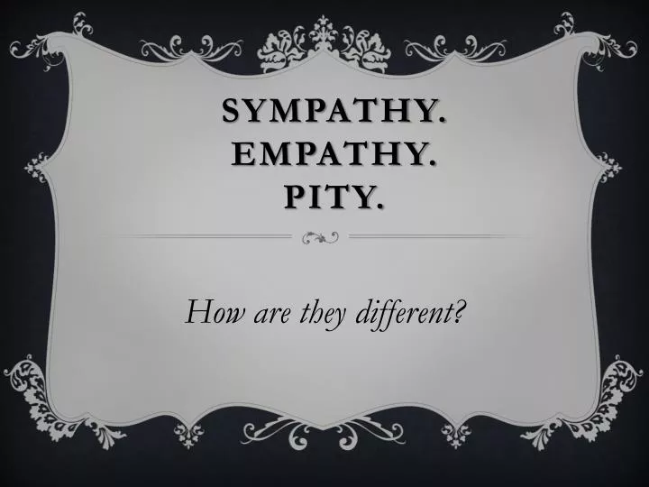 sympathy empathy pity