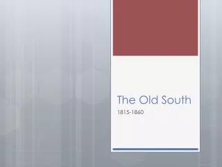 The Old South