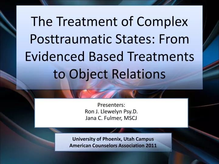 the treatment of complex posttraumatic states from evidenced based treatments to object relations