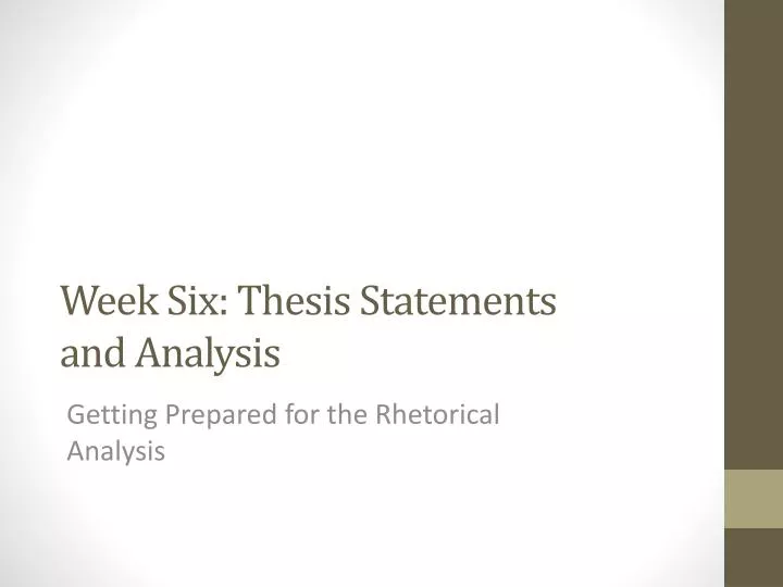 week six thesis statements and analysis