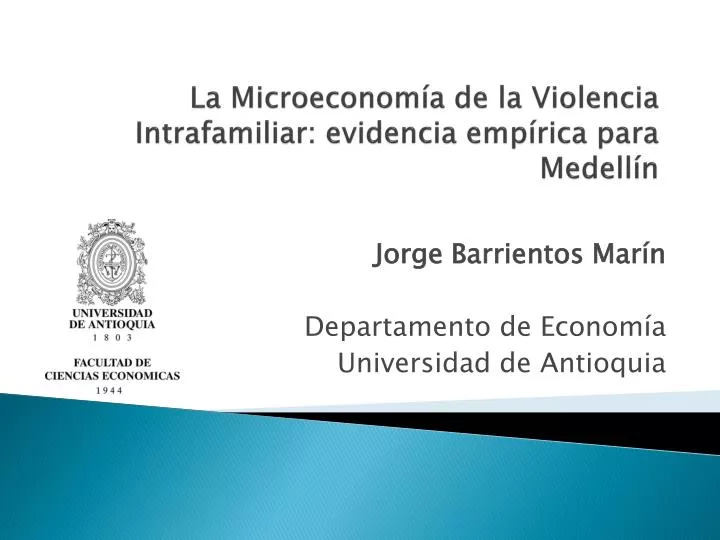 la microeconom a de la violencia intrafamiliar evidencia emp rica para medell n