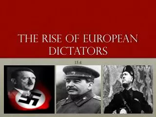 The Rise of European dictators