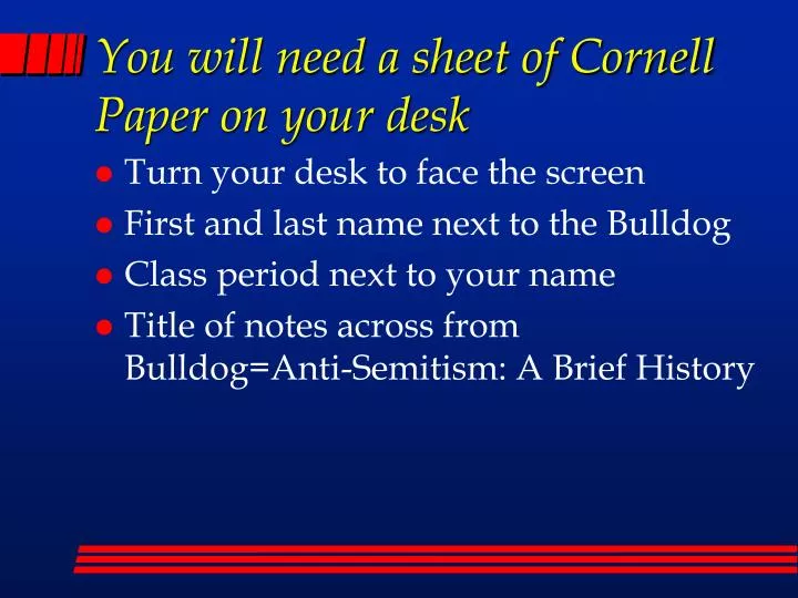 you will need a sheet of cornell paper on your desk