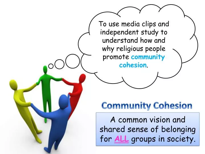 a common vision and shared sense of belonging for all groups in society