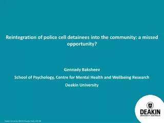 Reintegration of police cell detainees into the community: a missed opportunity?
