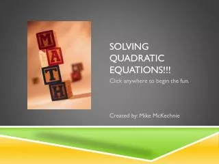 Solving Quadratic Equations!!!