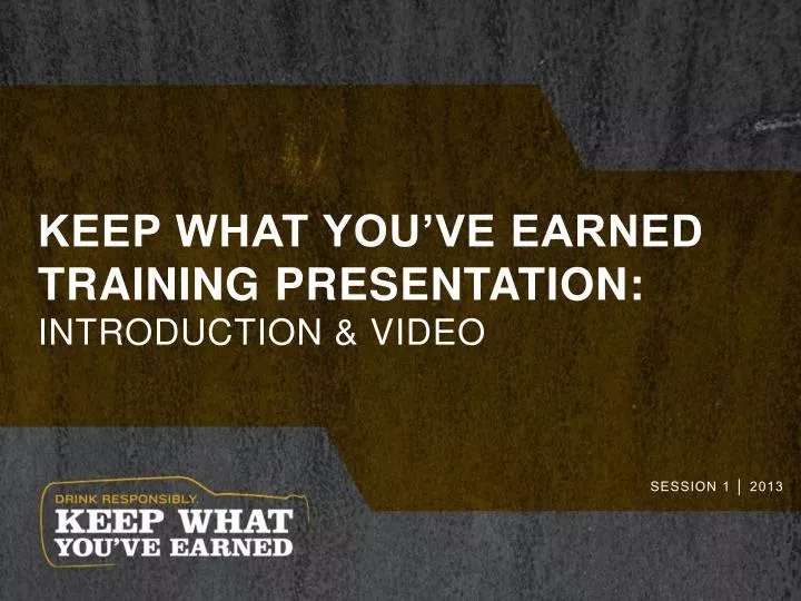 keep what you ve earned training presentation introduction video