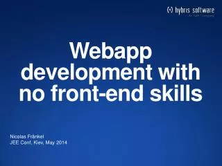 Webapp development with no front-end skills